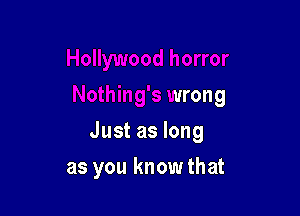 lywood horror

Nothing's wrong