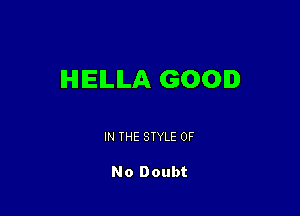 IHHEILILA GOOD

IN THE STYLE 0F

No Doubt