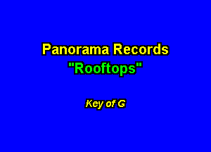 Panorama Records
Rooftops

Key of G
