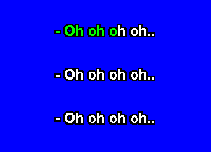 -Ohohohoh.

-Ohohohoh.

-Ohohohoh.