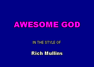 IN THE STYLE 0F

Rich Mullins
