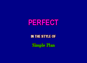 IN THE STYLE 0F

Simple Plan