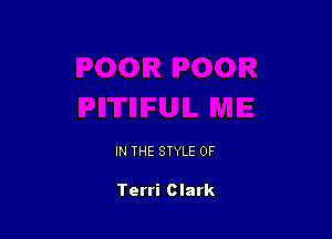 IN THE STYLE 0F

Terri Clark