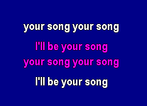 yoursongyoursong

Hlbeyoursong