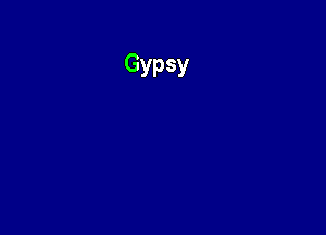 Gypsy