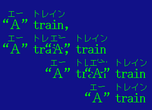 . rufp
trgfk? traln

If hLIJ-hp y
1X tf? '? train
qun b 11f)

IX traln