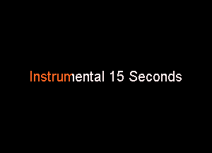 Instrumental 15 Seconds