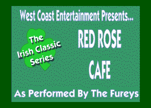 West 0035! Emmimnmt mm.

a RED ROSE
g? M

As Performed By The Fureys
