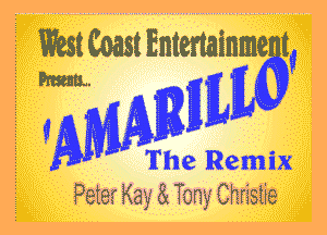 Westcoastemenainme t

WEN

i!

The Remix
Pete? Kay 8x Tony Christie