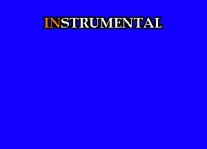 INSTRUMENTAL