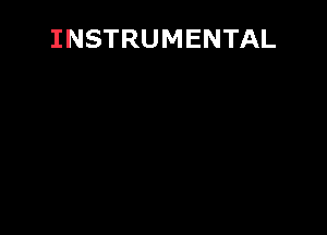 INSTRUMENTAL