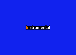 Instrumental