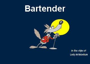 Bartender

Kw
0x244

In 1119 mu of
Laaymmbollum