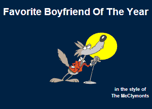Favorite Boyfriend Of The Year

1.

Kw
0x244

in the style of
The IlcCPymonts