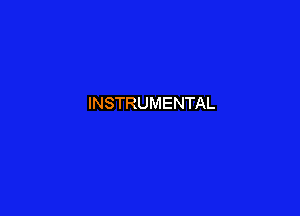 INSTRUMENTAL