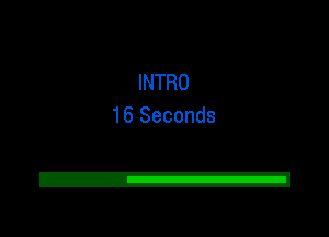 INTRO
16 Seconds

2!