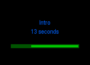 Intro
13 seconds

2!