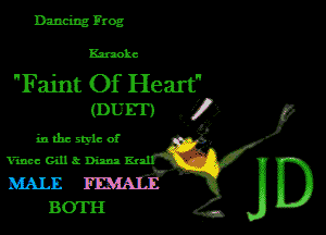 Dancing Frog

Karaoke

Faint Of Heart