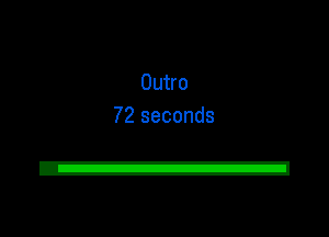 Outro
72 seconds

2!