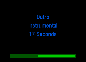 Outro
Instrumental
1? Seconds