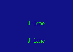Jolene

Jolene