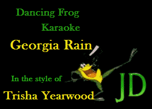 Dancing Frog
Karaoke

Georgia Rap?)