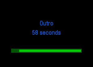 Outro
58 seconds

2!