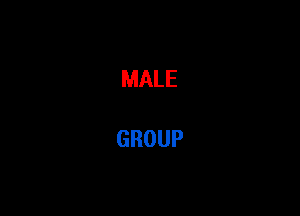 MALE

GROUP