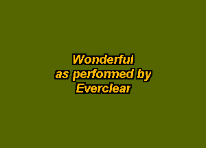 Wonderful

as performed by
Everclear