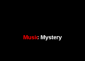 Music Mystery