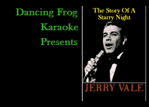 Dancing Frog '
Karaoke

Presents