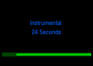 Instrumental
24 Seconds