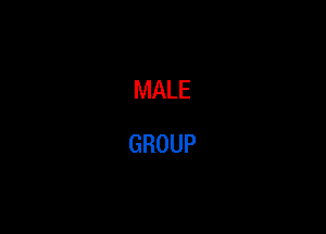 MALE
GROUP
