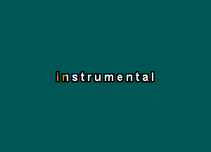 instrumental