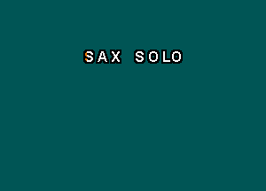 SAX SOLO