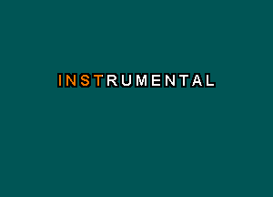 INSTRUMENTAL