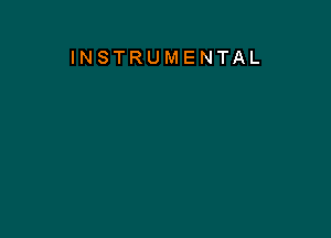 INSTRUMENTAL