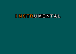 I NSTRUMENTAL