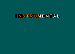 I NSTRUMENTAL