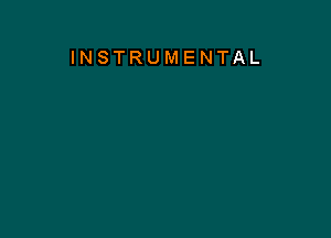 INSTRUMENTAL