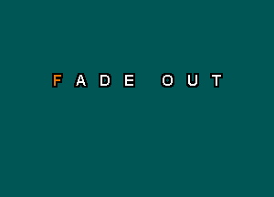 FADEOUT