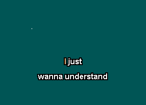 ljust

wanna understand