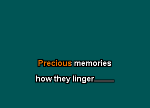 Precious memories

how they linger ..........