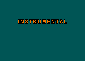 INSTRUMENTAL