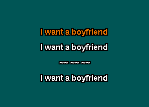 Iwant a boyfriend

lwant a boyfriend

HH auav luau

lwant a boyfriend