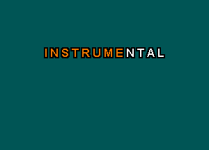 INSTRUMENTAL