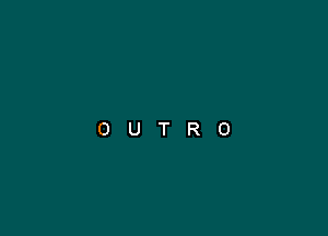 OUTRO