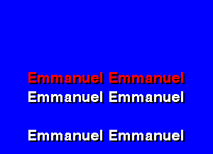 Emmanuel Emmanuel

Emmanuel Emmanuel