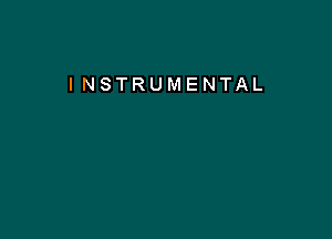 I NSTRUMENTAL