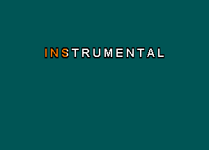 INSTRUMENTAL